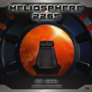 Heliosphere 2265, Folge 18: Die Wahl als Hörbuch