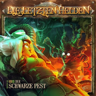 Die Letzten Helden, Folge 15: Episode 3 - Die schwarze Pest als Hörbuch