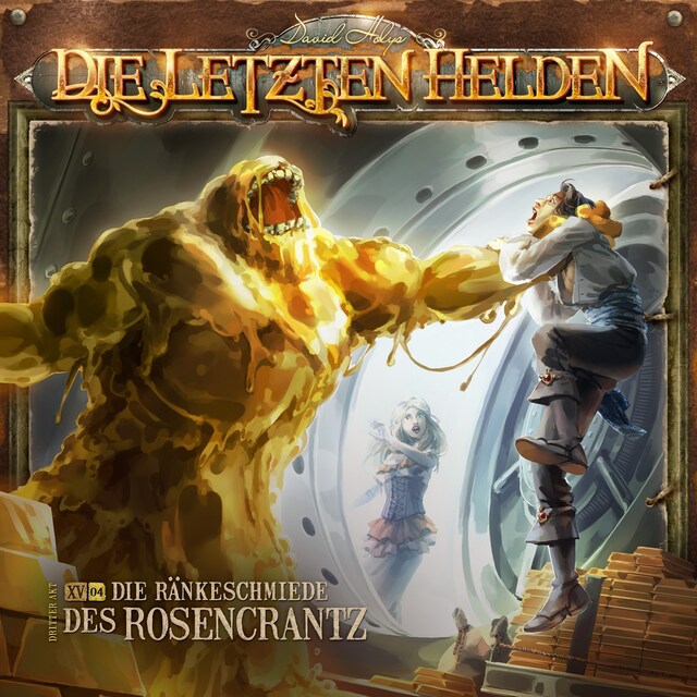 Book cover for Die Letzten Helden, Folge 15: Episode 4 - Die Ränkeschmiede des Rosencrantz