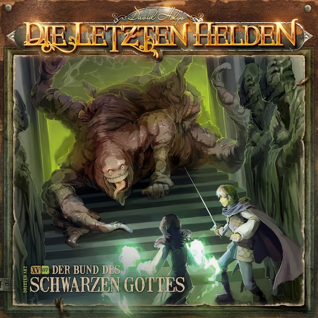 Okładka książki dla Die Letzten Helden, Folge 15: Episode 7 - Der Bund des schwarzen Gottes