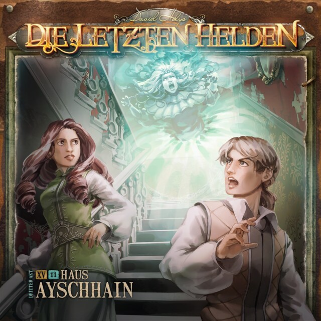 Book cover for Die Letzten Helden, Folge 15: Episode 11 - Haus Ayschhain