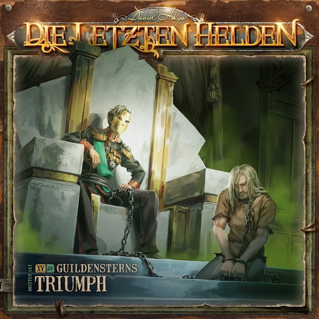Book cover for Die Letzten Helden, Folge 15: Episode 12 - Guildensterns Triumph