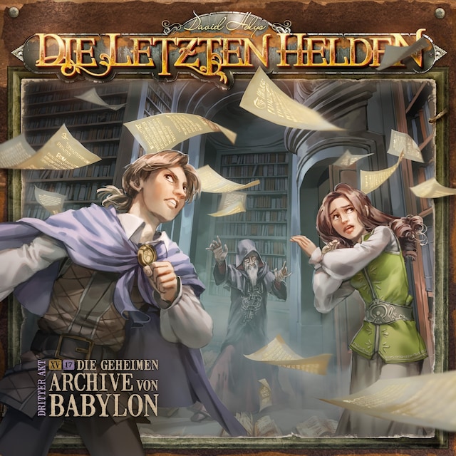 Book cover for Die Letzten Helden, Folge 15: Episode 17 - Die geheimen Archive von Babylon