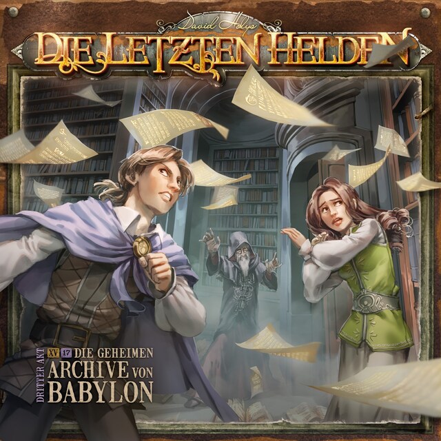 Book cover for Die Letzten Helden, Folge 15: Episode 17 - Die geheimen Archive von Babylon