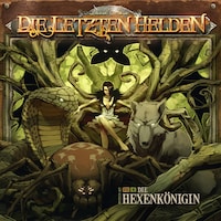 Die Letzten Helden, Folge 16: Episode 4 - Die Hexenkönigin