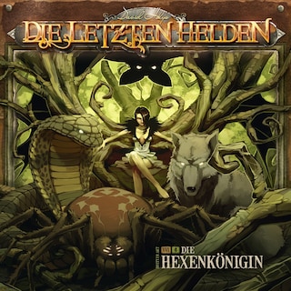 Die Letzten Helden, Folge 16: Episode 4 - Die Hexenkönigin als Hörbuch