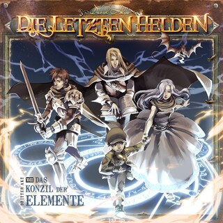 Die Letzten Helden, Folge 18: Das Konzil der Elemente als Hörbuch