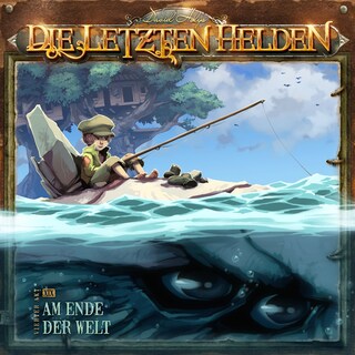 Die Letzten Helden, Folge 19: Am Ende der Welt als Hörbuch