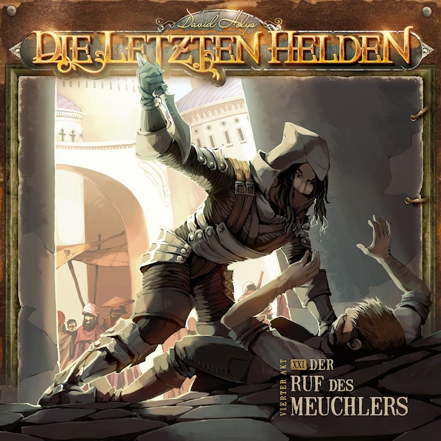 Book cover for Die Letzten Helden, Folge 21: Der Ruf des Meuchlers