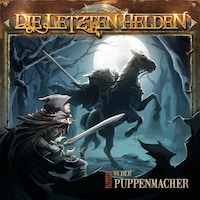 Die Letzten Helden, Wanderer Trilogie, Episode 2: Der Puppenmacher