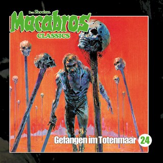 Macabros - Classics, Folge 24: Gefangen im Totenmaar als Hörbuch