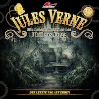 Jules Verne, Die neuen Abenteuer des Phileas Fogg, Folge 36: Der letzte Tag auf Erden