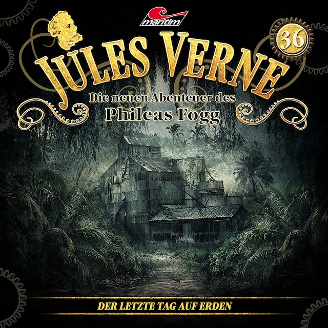 Book cover for Jules Verne, Die neuen Abenteuer des Phileas Fogg, Folge 36: Der letzte Tag auf Erden