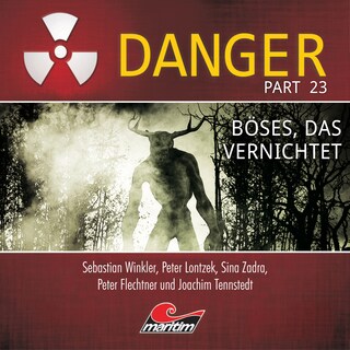 Danger, Part 23: Böses, das vernichtet als Hörbuch
