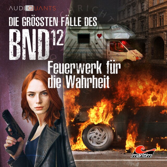 Book cover for Die größten Fälle des BND, Folge 12: Feuerwerk für die Wahrheit