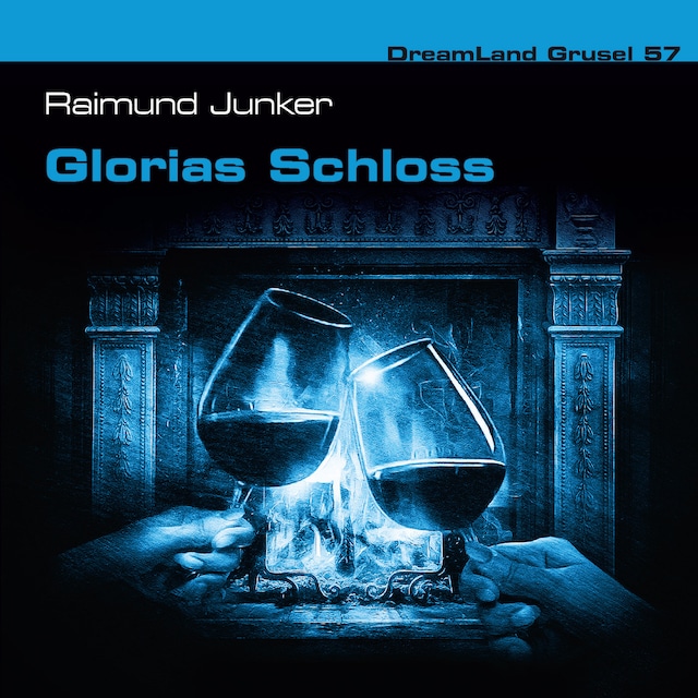 Book cover for Dreamland Grusel, Folge 57: Glorias Schloss