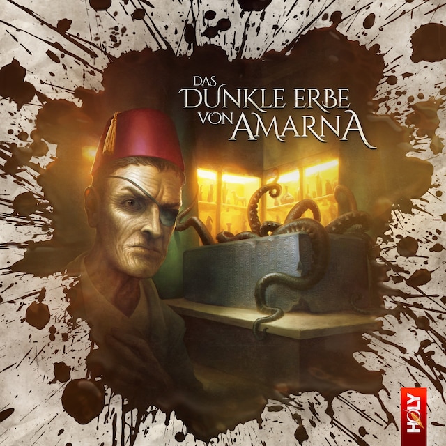 Book cover for Holy Horror, Folge 6: Das dunkle Erbe von Amarna