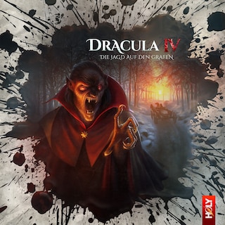 Holy Horror, Folge 13: Dracula 4 - Die Jagd auf den Grafen als Hörbuch