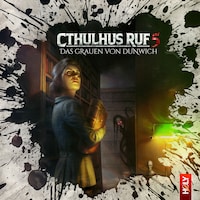Holy Horror, Folge 25: Cthulhus Ruf 05 - Das Grauen von Dunwich