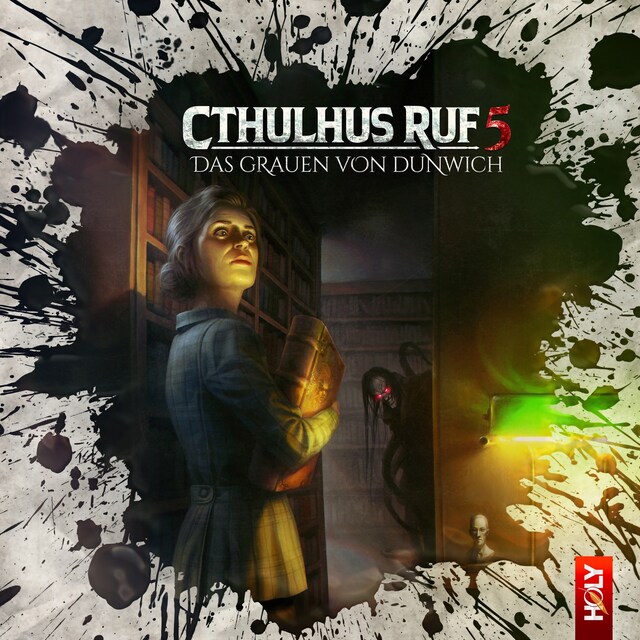 Okładka książki dla Holy Horror, Folge 25: Cthulhus Ruf 05 - Das Grauen von Dunwich