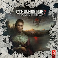 Holy Horror, Folge 29: Cthulhus Ruf 07 - Träume im Hexenhaus