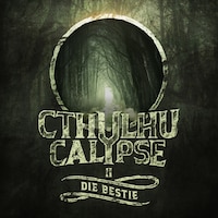 Cthulhucalypse, Folge 2: Die Bestie