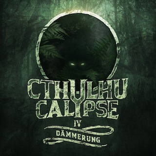 Cthulhucalypse, Folge 4: Dämmerung als Hörbuch