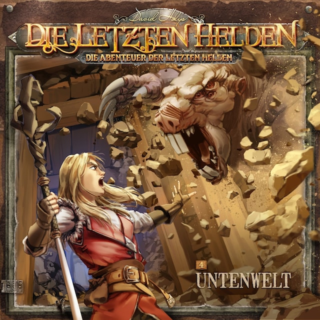 Copertina del libro per Die Letzten Helden, Die Abenteuer der Letzten Helden, Folge 4: Untenwelt