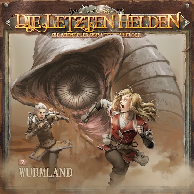 Book cover for Die Letzten Helden, Die Abenteuer der Letzten Helden, Folge 7: Wurmland