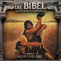 Die Bibel, Altes Testament, Folge 2: Kain und Abel