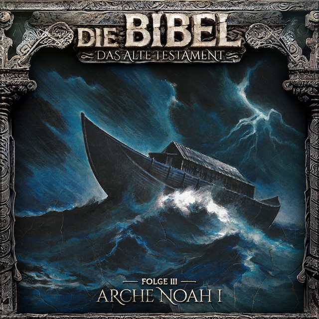 Kirjankansi teokselle Die Bibel, Altes Testament, Folge 3: Arche Noah I
