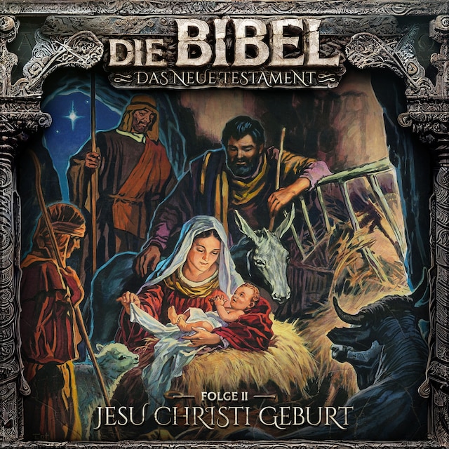 Book cover for Die Bibel, Neues Testament, Folge 2: Jesu Christi Geburt