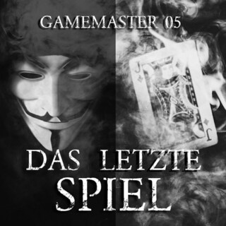 Gamemaster, Folge 5: Das letzte Spiel als Hörbuch