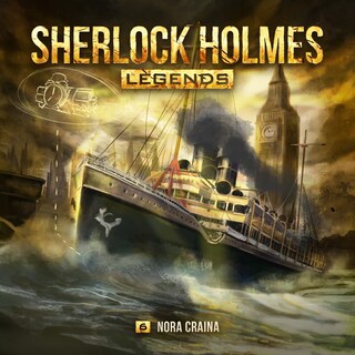 Sherlock Holmes Legends, Folge 6: Nora Craina als Hörbuch