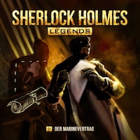 Sherlock Holmes Legends, Folge 11: Der Marinevertrag