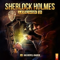 Sherlock Holmes Legends, Folge 13: Das Beryll-Diadem