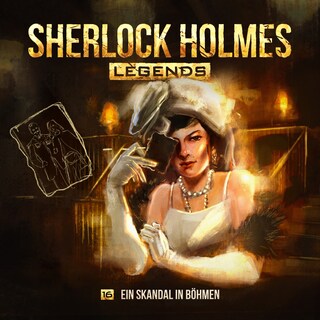 Sherlock Holmes Legends, Folge 16: Ein Skandal in Böhmen als Hörbuch