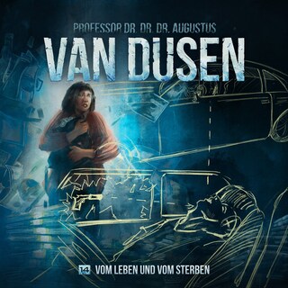 Van Dusen, Folge 14: Vom Leben und vom Sterben als Hörbuch