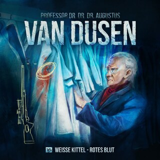 Van Dusen, Folge 16: Weiße Kittel - Rotes Blut als Hörbuch