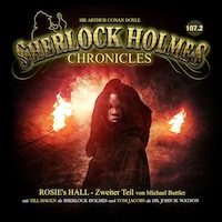 Sherlock Holmes Chronicles, Folge: Rosie's Hall - Zweiter Teil