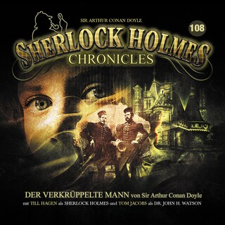 Sherlock Holmes Chronicles, Folge 108: Der verkrüppelte Mann als Hörbuch