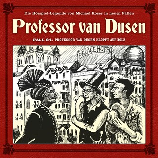 Professor van Dusen, Die neuen Fälle, Fall 34: Professor van Dusen klopft auf Holz als Hörbuch