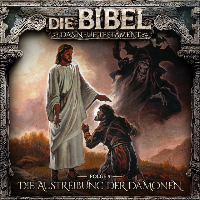 Boekomslag van Die Bibel, Neues Testament, Folge 5: Die Austreibung der Dämonen