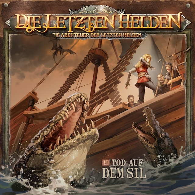 Book cover for Die Letzten Helden, Die Abenteuer der Letzten Helden, Folge 10: Tod auf dem Sil