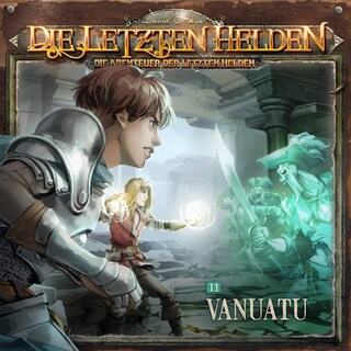 Die Letzten Helden, Die Abenteuer der Letzten Helden, Folge 11: Vanuatu als Hörbuch