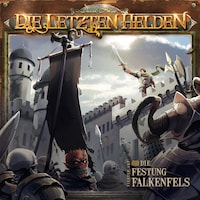 Die Letzten Helden, Folge 22: Die Festung Falkenfels