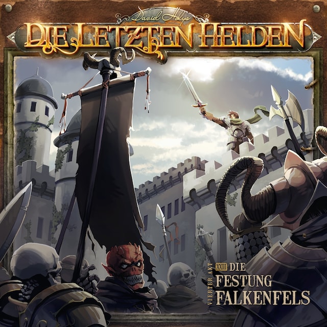 Book cover for Die Letzten Helden, Folge 22: Die Festung Falkenfels
