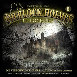 Sherlock Holmes Chronicles, Folge 8: Die verschwundene Mrs. Hudson als Hörbuch