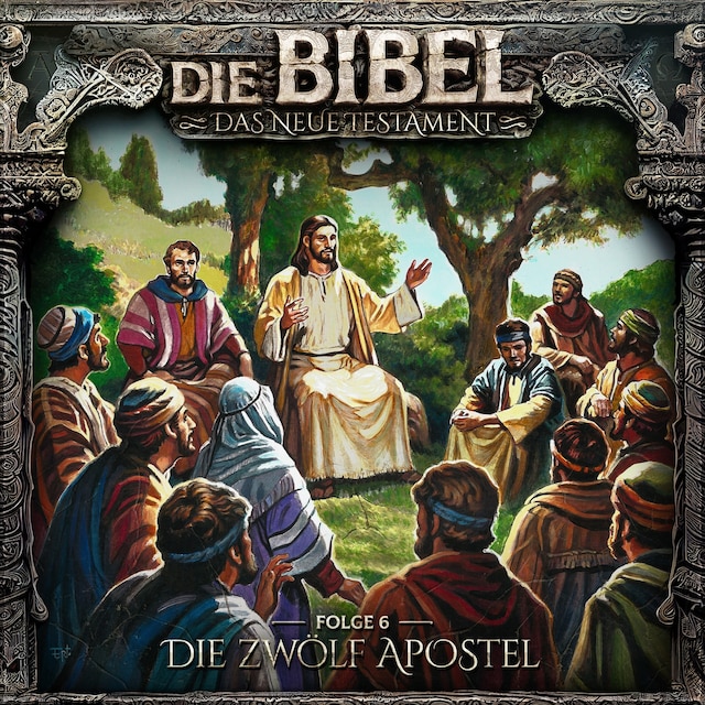 Book cover for Die Bibel, Neues Testament, Folge 6: Die zwölf Apostel