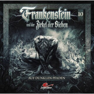 Frankenstein und der Zirkel der Sieben, Folge 10: Auf dunklen Pfaden als Hörbuch